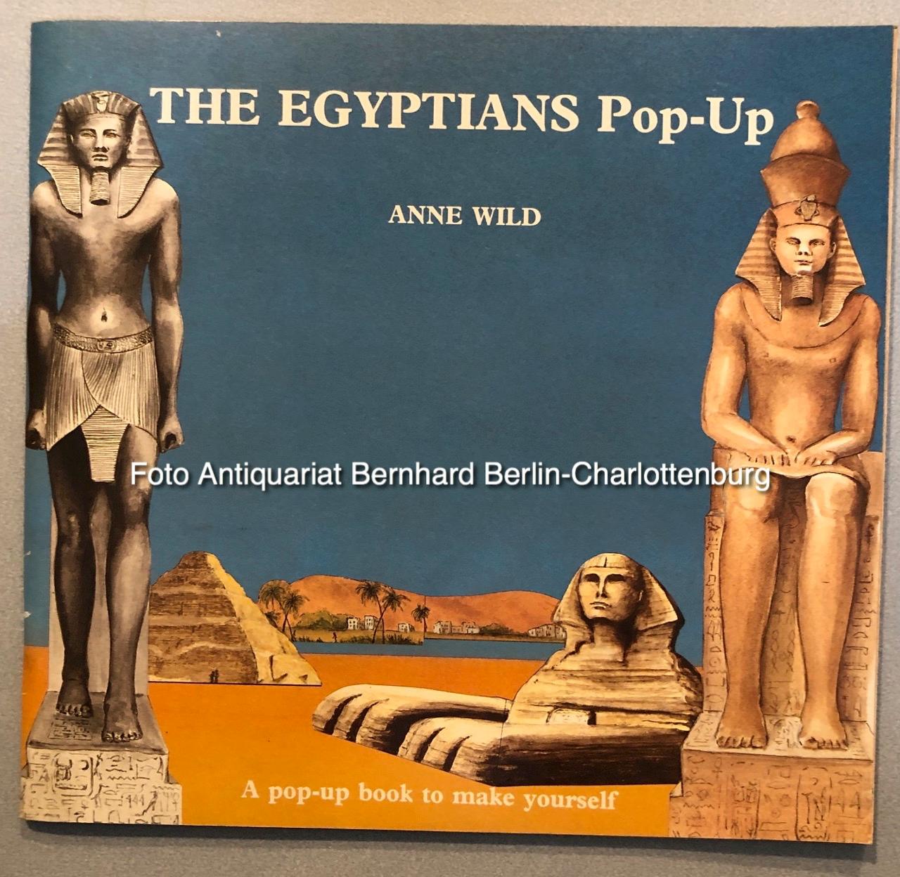 The Egyptians Pop-Up. A Pop-Up Book to make Yourself - Wild, Anne; Jenkins, Gerald