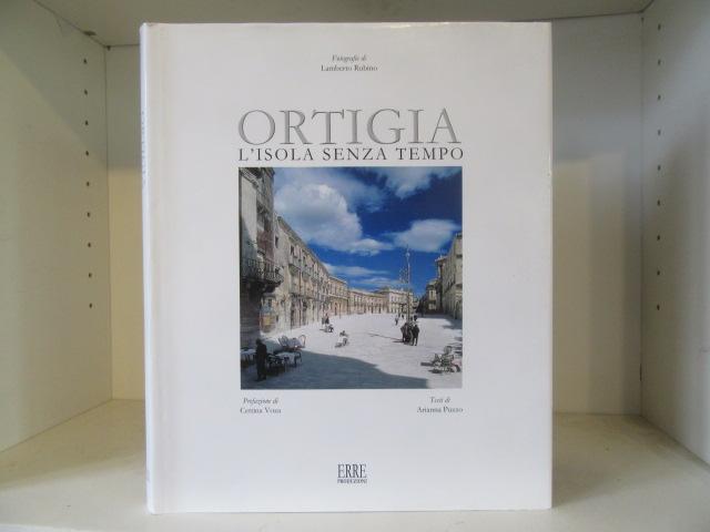 Ortigia, l'isola senza tempo - Puzzo, Arianna (text); Rubino, Lamberto (photos)