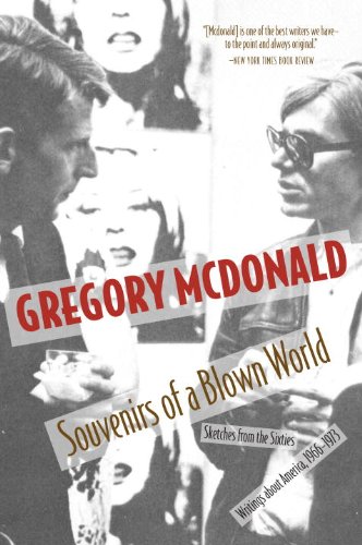 Souvenirs of a Blown World: Sketches for the Sixties#Writings about America, 1966#1973 [Soft Cover ] - Mcdonald, Gregory