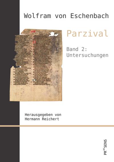 Wolfram von Eschenbach: Parzival: Band 2: Untersuchungen : Band 2: Untersuchungen - Hermann Reichert