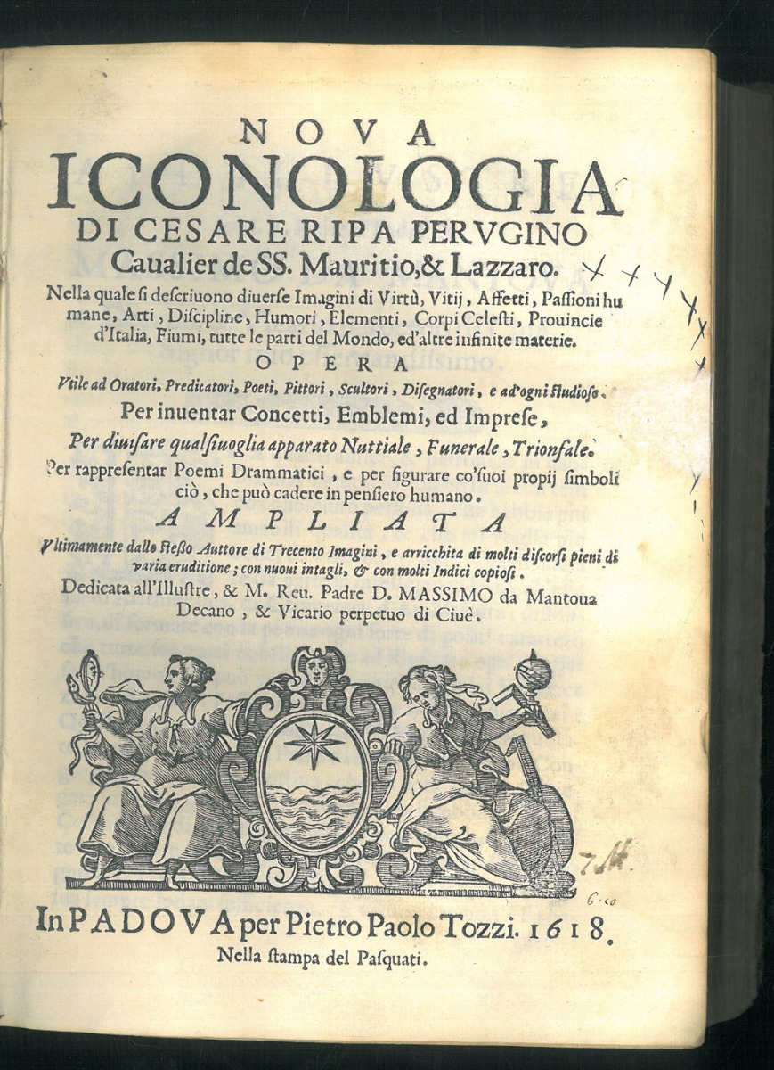 Abebooks Nova iconologia di Cesare Ripa perugino cavalier de ss. Mauritio & Lazzaro. Nella quale si descriuono diuerse Imagini di Virtu Vitij Affetti passioni humane arti discipline humori.corpi celesti provincie d'Italia fiumi.