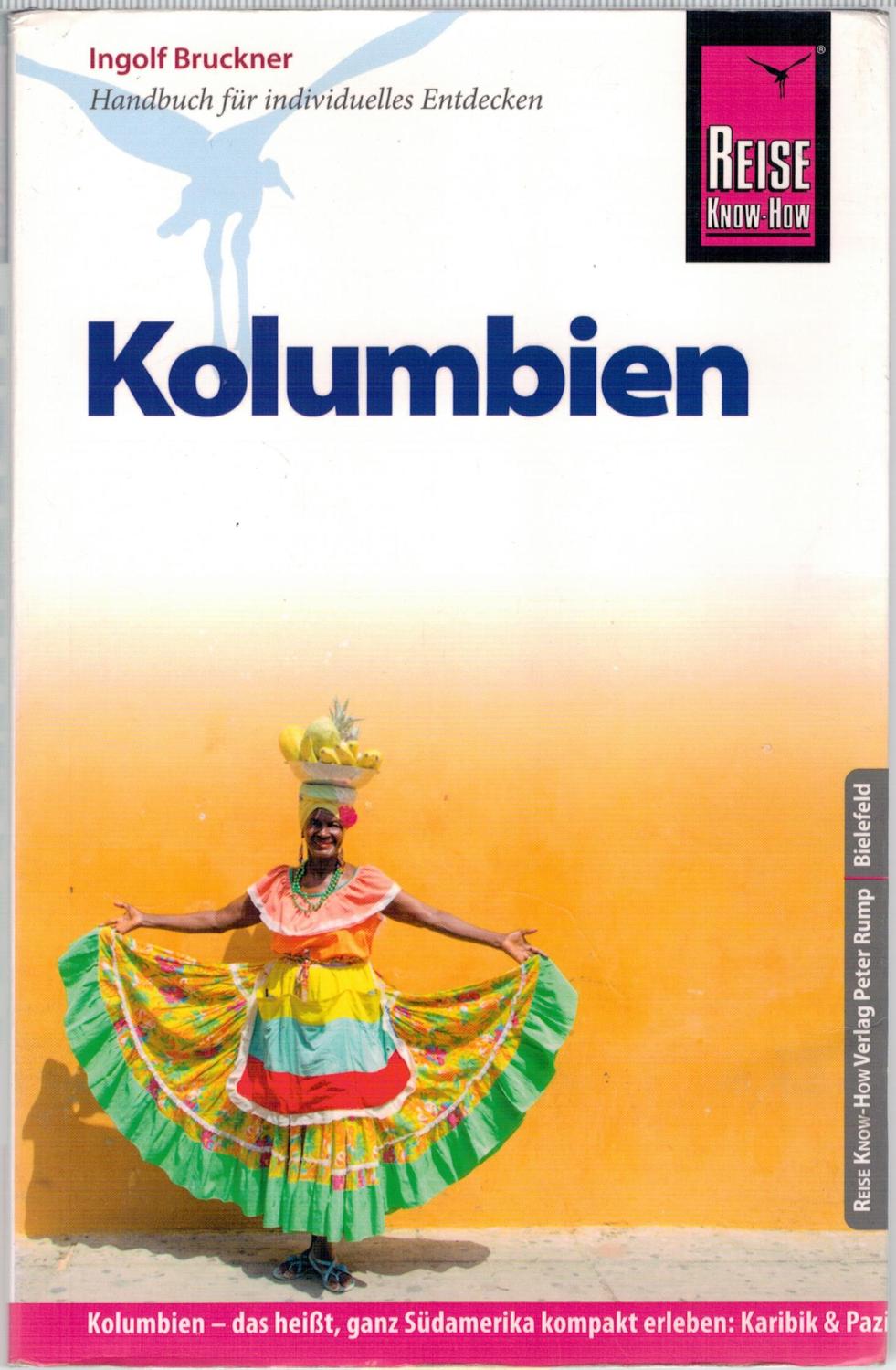 Reise Know-How - Kolumbien - Handbuch f?r individuelles Entdecken - Bruckner, Ingolf