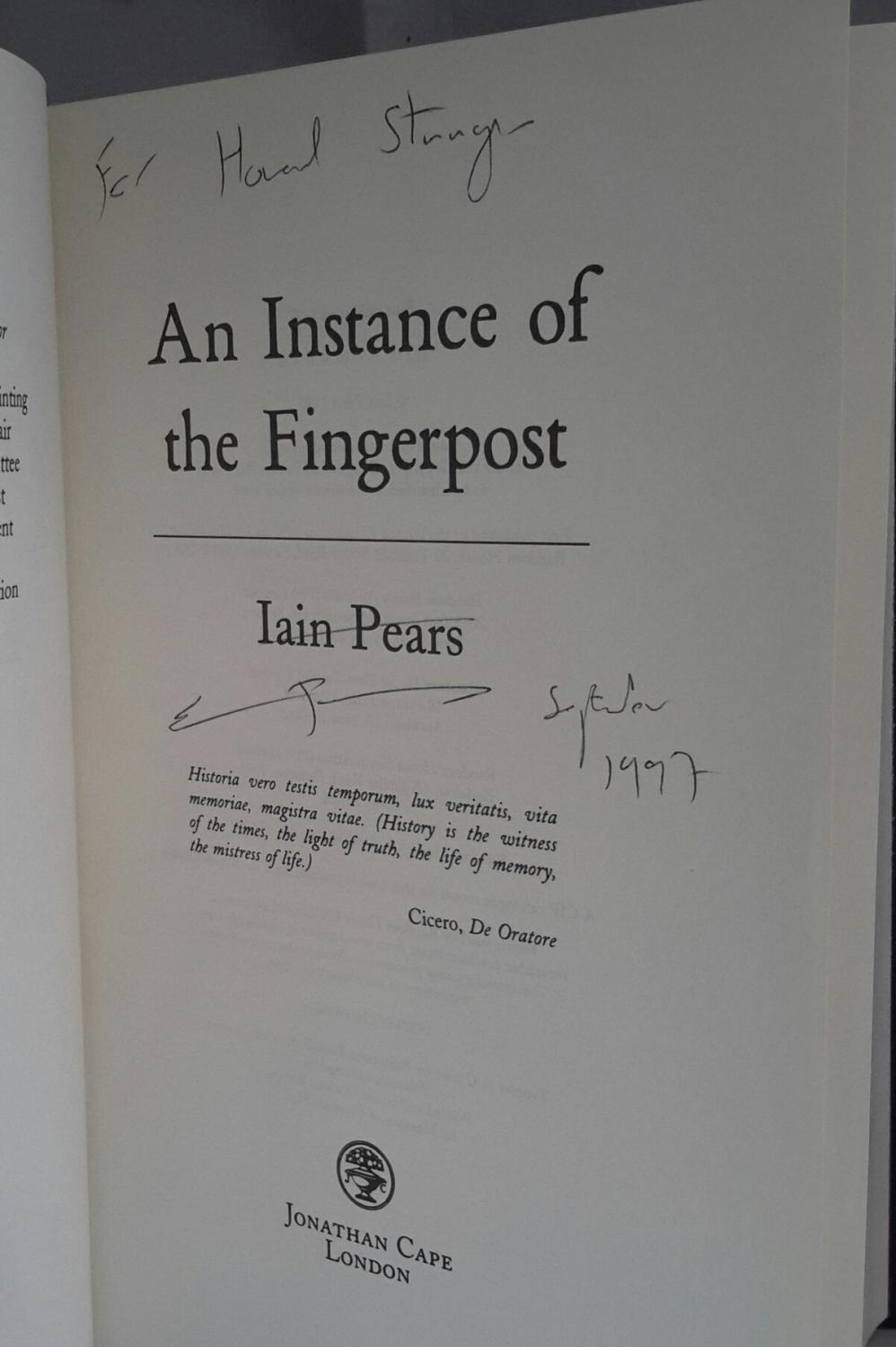 An Instance of the Fingerpost. (SIGNED). by PEARS, Iain. (1997) Signed by Author(s) Addyman Books