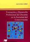 Fomación y desarrollo profesional del docente en la sociedad del conocimiento - Cardona Andújar, José