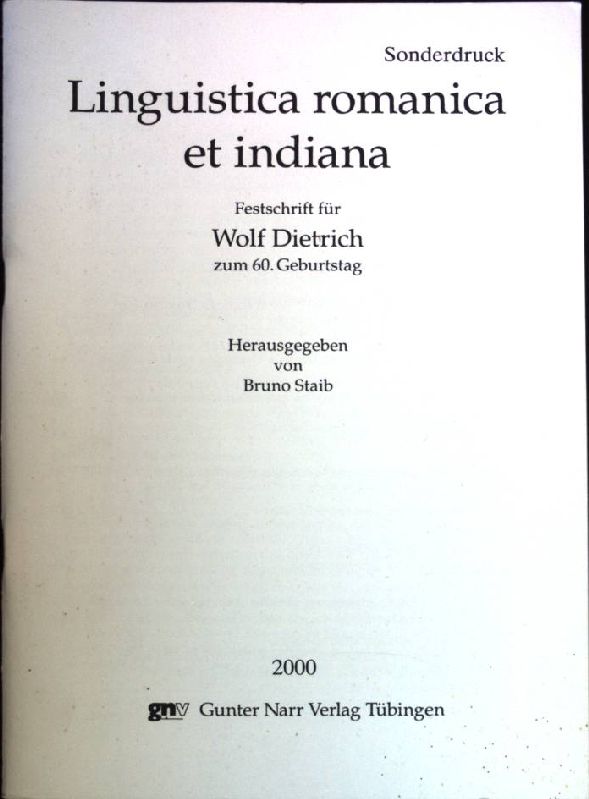 Linguistica romanica et indiana. Festschrift für Wolf Dietrich zum 60.Geburtstag. - Sonderdruck- - Staib, Bruno