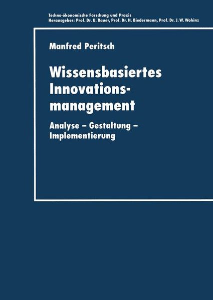 Wissensbasiertes Innovationsmanagement. Analyse — Gestaltung — Implementierung. - Peritsch, Manfred,