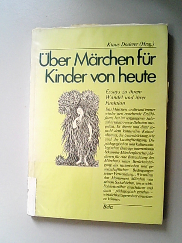 Über Märchen für Kinder von heute. Essays zu ihrem Wandel und ihrer Funktion. Jugendliteratur heute - Doderer, Klaus,