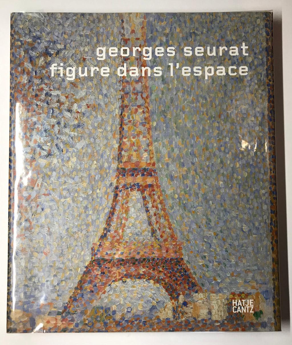 Georges Seurat, figure dans l'espace - BECKER, Christophe, BURCKHARDT BILD, Julia (dir.)
