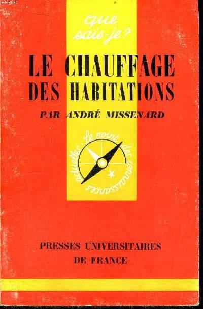 Que sais-je? N° 249 Le chauffage des habitations Missenard André [Bon] [Couverture souple]