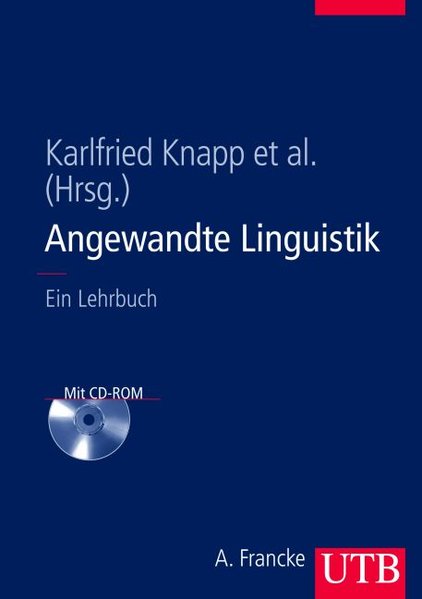 Angewandte Linguistik. Ein Lehrbuch. Ein Lehrbuch - Knapp, Karlfried, Gerd Antos und Michael Becker-Mrotzek,