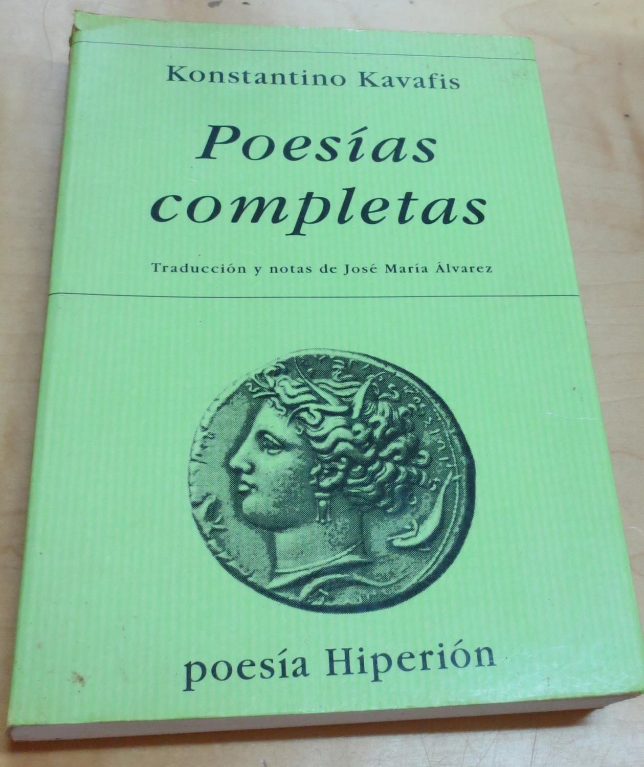 Poesías completas. Traducción y notas de José María Álvarez - KAVAFIS, KONSTANTINO