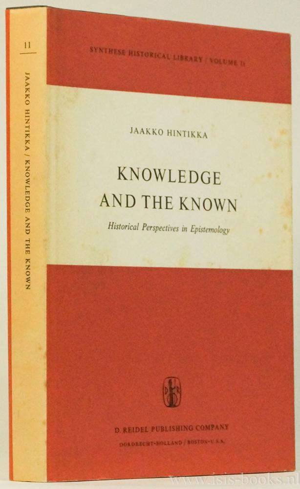 Knowledge and the known. Historical perspectives in epistemology. - HINTIKKA, J.