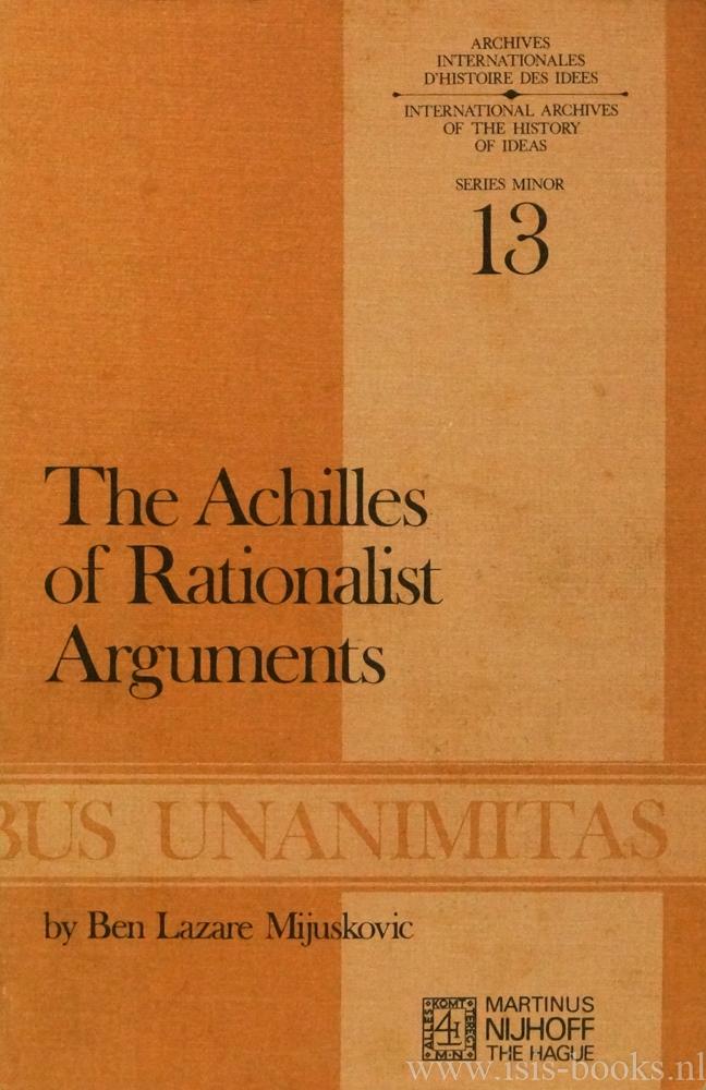 The achilles of rationalist arguments. The simplicity, unity, and identity of thought and soul from the Cambridge platonists to Kant: a study in the history of an argument. - MIJUSKOVIC, B.L.