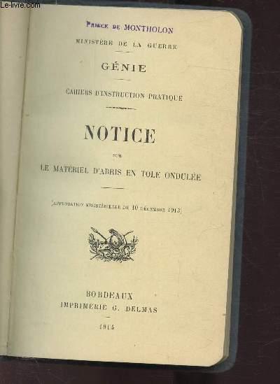 Cahiers d'instruction pratique - Notice sur le matériel d'abris en tole ondulée - Génie [Bon] [Couverture rigide]