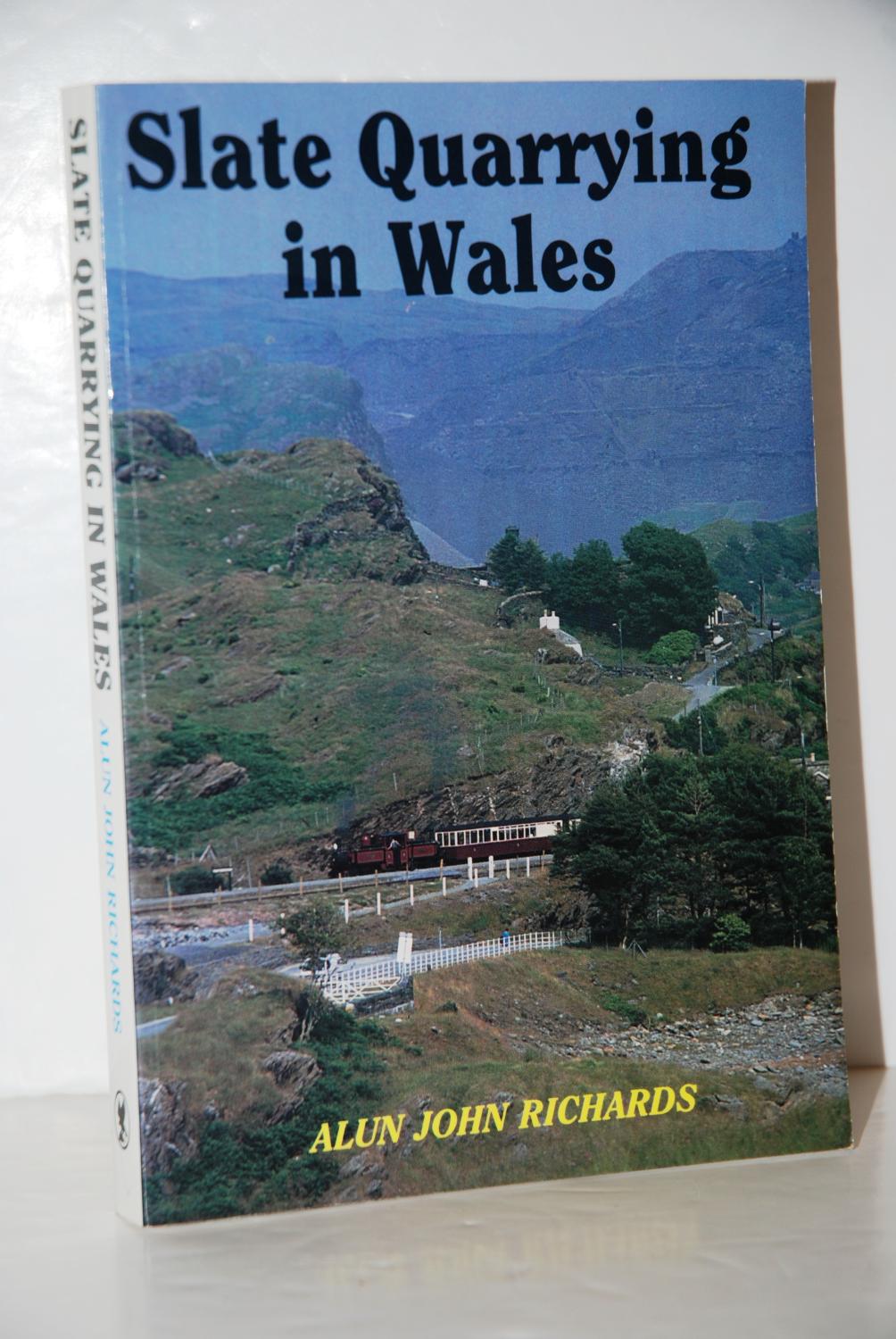 Slate Quarrying in Wales - Richards, Alun John