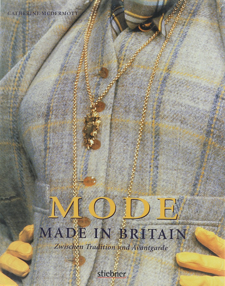 Mode - Made in Britain. Zwischen Tradition und Avantgarde. Übers. v. Sabine Taronna. - McDermott, Catherine.