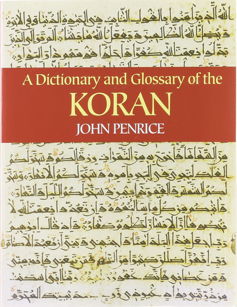 A Dictionary and Glossary of the Koran. Nachdruck der Ausgabe von 1873. - Penrice, John.