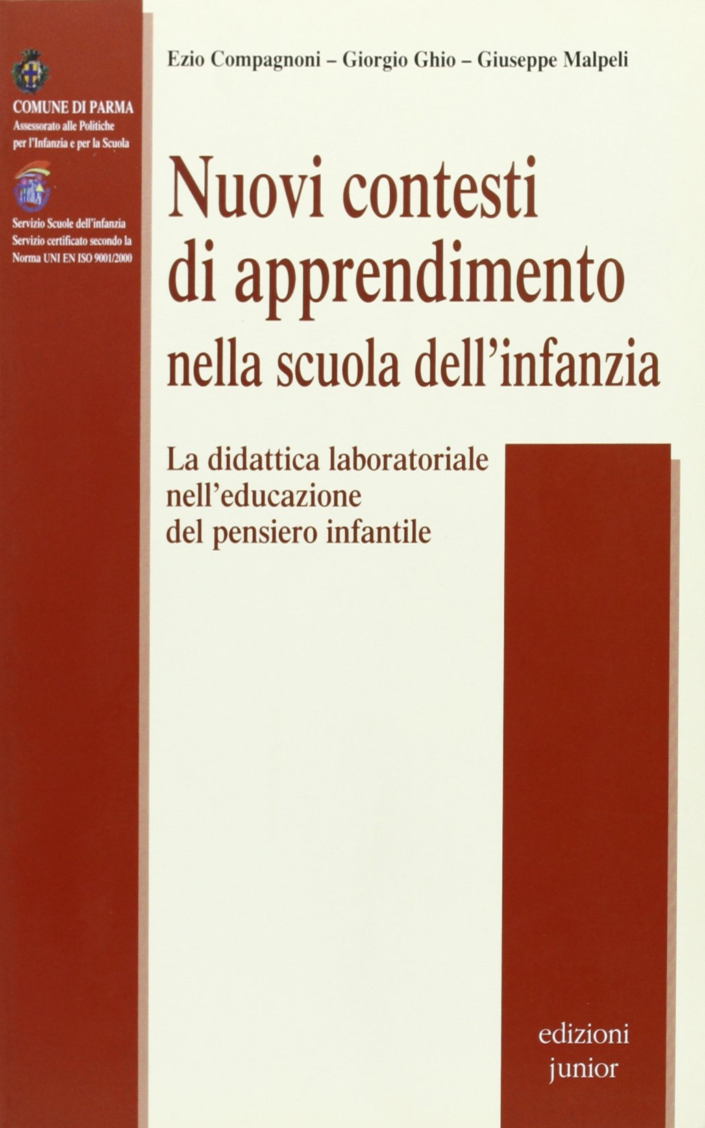 I nuovi contesti di apprendimento nella scuola dell'infanzia - Compagnoni Ezio Ghio Giorgio Malpeli Giuseppe