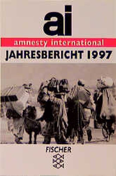 Jahresbericht von Amnesty Inernational: 1997 (Fischer Taschenbücher) - amnesty, international