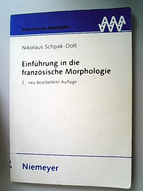 Einführung in die französische Morphologie - Schpak-Dolt, Nikolaus,