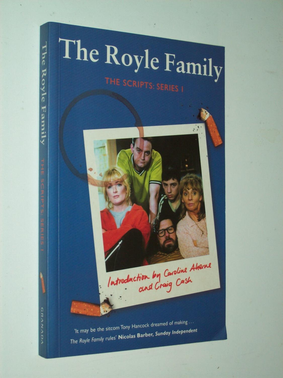 The Royle Family: The Scripts Series 1 - Caroline Aherne, Craig Cash and Henry Normal
