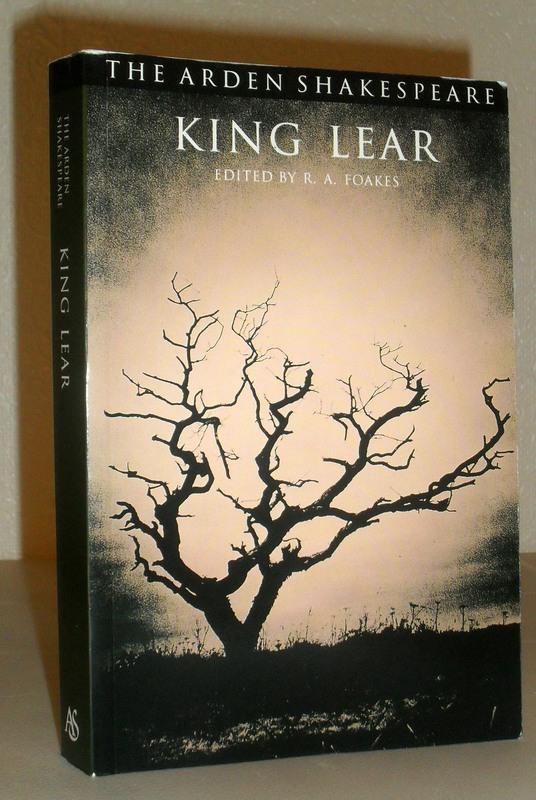King Lear - The Arden Shakespeare, Third Series - William Shakespeare, R Foakes (Editor)