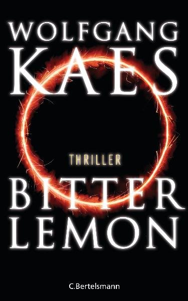 Bitter Lemon: Thriller - Kaes, Wolfgang