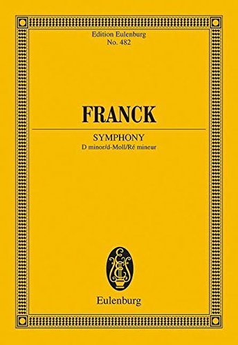 Symphony D minor . César Franck - Franck, César (Komponist)