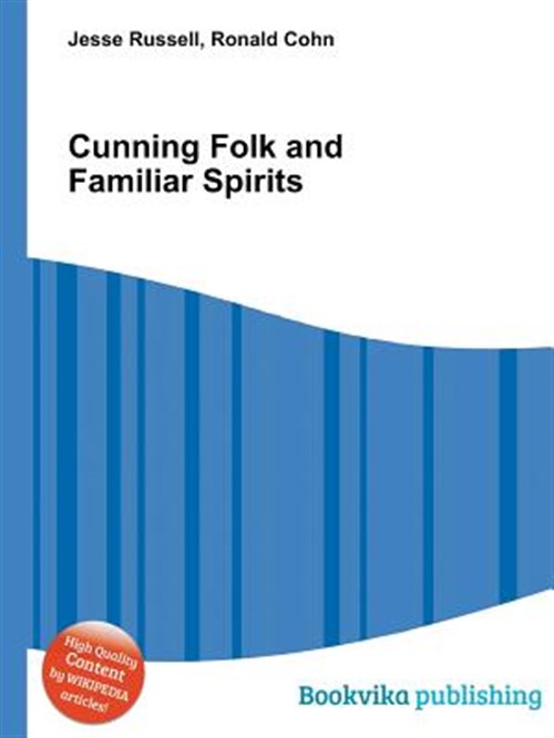 Cunning Folk And Familiar Spirits - Russell, Jesse;cohn, Ronald