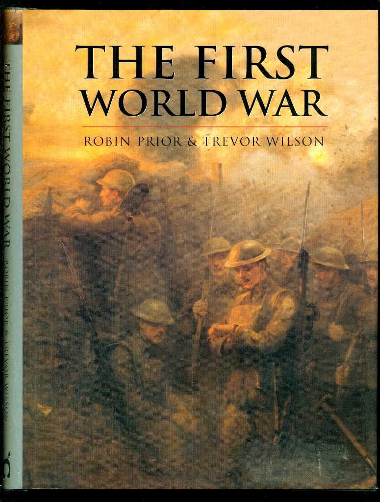 The First World War (History of Warfare) - Prior, Robin;; Wilson, Trevor; Keegan - General Editor