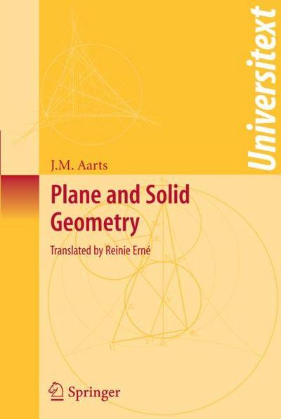 Plane and Solid Geometry - J. M. Aarts