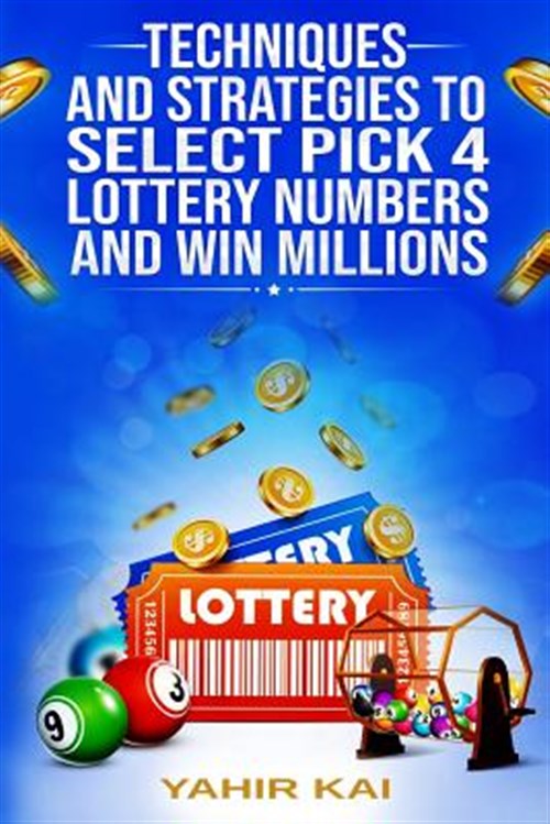Techniques and Strategies to select Pick 4 Lottery Numbers and Win(01)