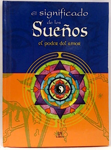 El Significado De Los Sueños De Amor. El Poder Del Amor. - Martínez Carrión, Rosa