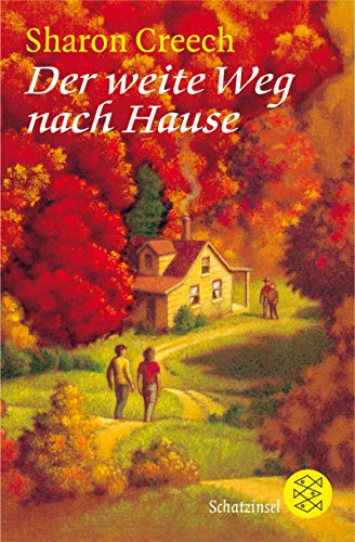 Der weite Weg nach Hause. Sharon Creech. Aus dem Amerikan. von Adelheid Zöfel / Fischer ; 80408 : Fischer Schatzinsel - Creech, Sharon (Verfasser)