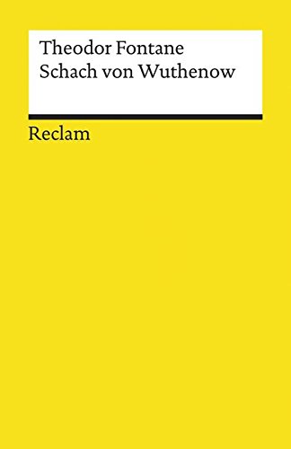 Schach von Wuthenow : Erzählung aus d. Zeit d. Regiments Gensdarmes. Theodor Fontane. Mit e. Nachw. von Walter Keitel / Universal-Bibliothek ; Nr. 7688/7689. - Fontane, Theodor (Verfasser)