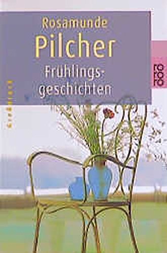 Frühlingsgeschichten. Rosamunde Pilcher. Dt. von Dorothee Asendorf . / Rororo ; 33162 : rororo-Großdruck - Pilcher, Rosamunde (Verfasser)