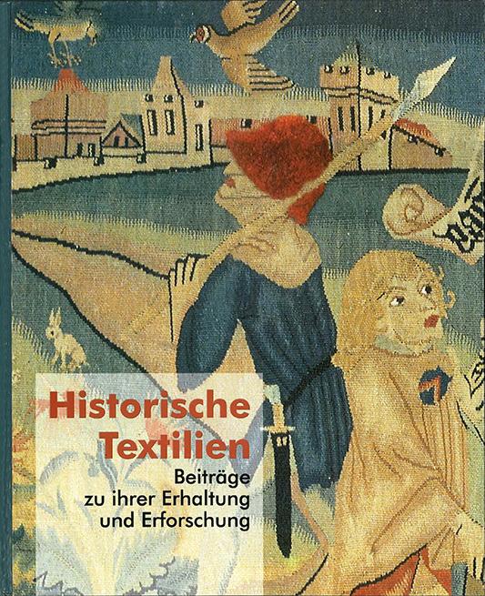 Historische Textilien: Beitrage Zu Ihrer Erhaltung Und Erforschung - Sabine Martius & Sibylle Russ.