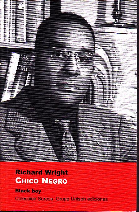 CHICO NEGRO. - WRIGHT, Richard.