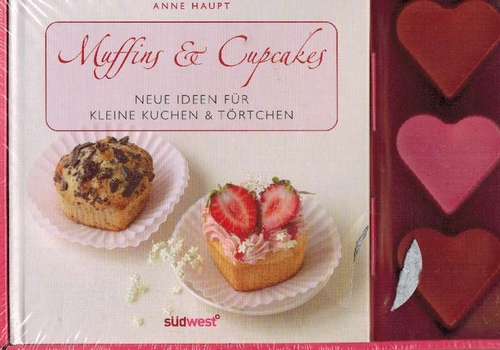 Muffin & Cupcakes. Neue Ideen für kleine Kuchen & Törtchen mit Muffinförmchen. - Haupt, Anne