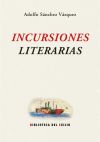 Incursiones literarias - Sánchez Vázquez, Adolfo