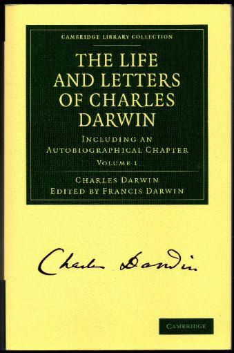 The Life and Letters of Charles Darwin Including an Autobiographical Chapter Volume 1 - Darwin, Charles; Darwin, Francis (Editor)