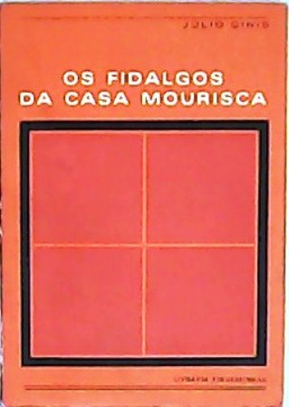 Os fidalgos da casa mourisca. - DINIS, Júlio.-