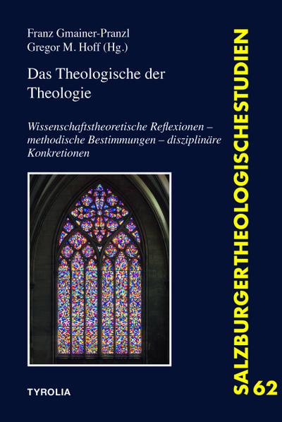 Das Theologische der Theologie - Franz Gmainer-Pranzl