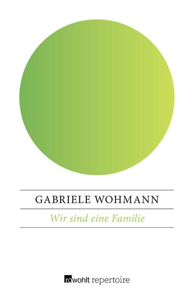 Wir sind eine Familie - Gabriele Wohmann