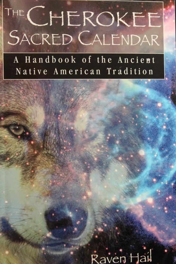 The Cherokee Sacred Calendar A Handbook of the Ancient Native American