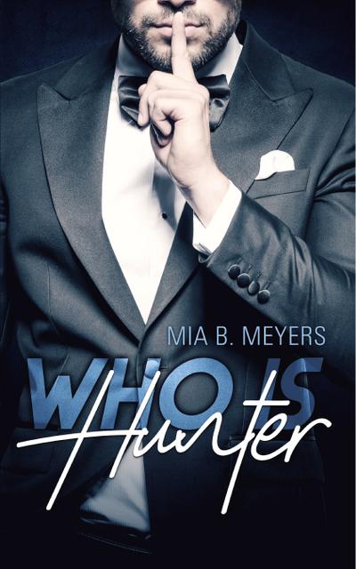 Who is Hunter - Mia B. Meyers
