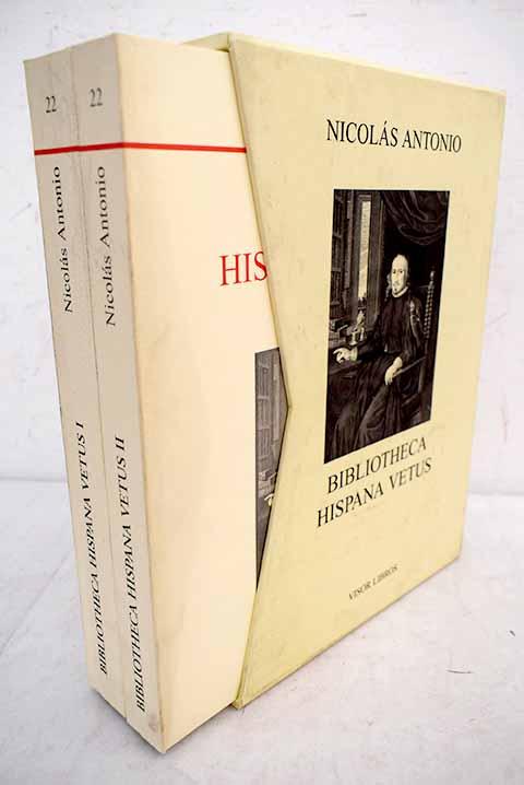 Bibliotheca hispana vetus - Antonio, Nicolás