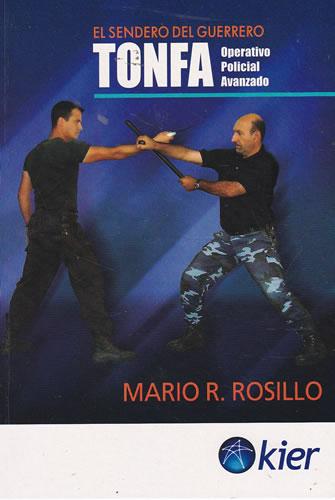 Tonfa. Operativo Policial Avanzado - Rosillo, Mario R