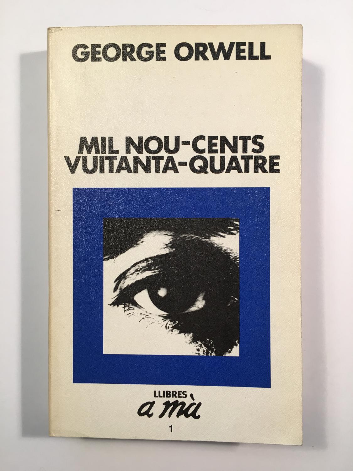 Mil nou-cents vuitanta-quatre - George Orwell