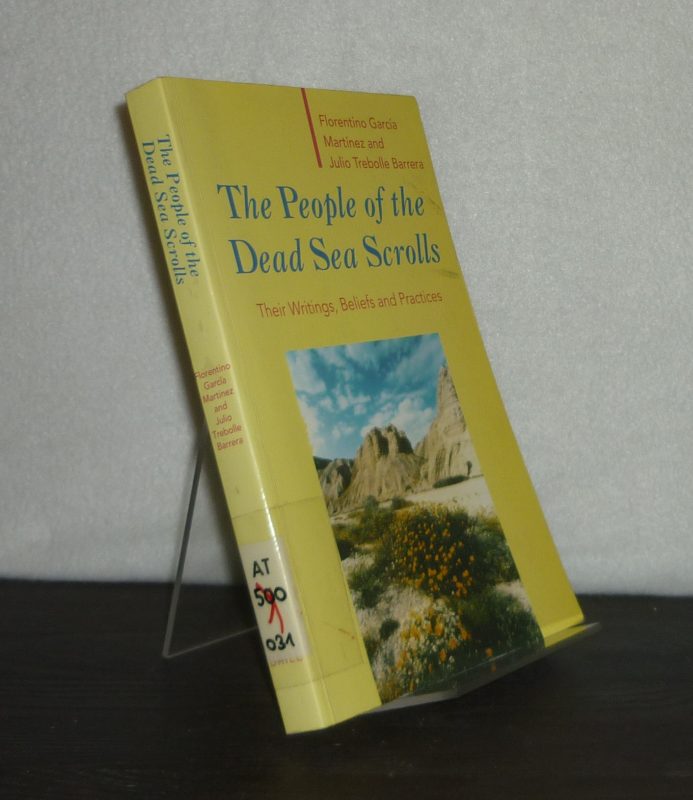 The People of the Dead Sea Scrolls. [By Florentino Garcia Martinenz and Julio Trebolle Barrera]. - Martínez, Florentino García and Julio Trebolle Barrera